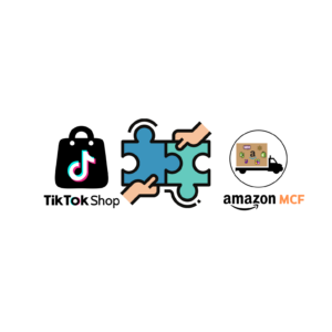 Tik Tok Shop and Amazon Multi Channel Fulfillment Integration